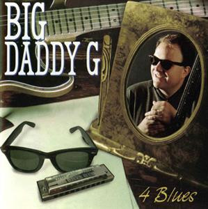 Big Daddy G (3) - 4 Blues (CD, Album) (Near Mint (NM or M-))