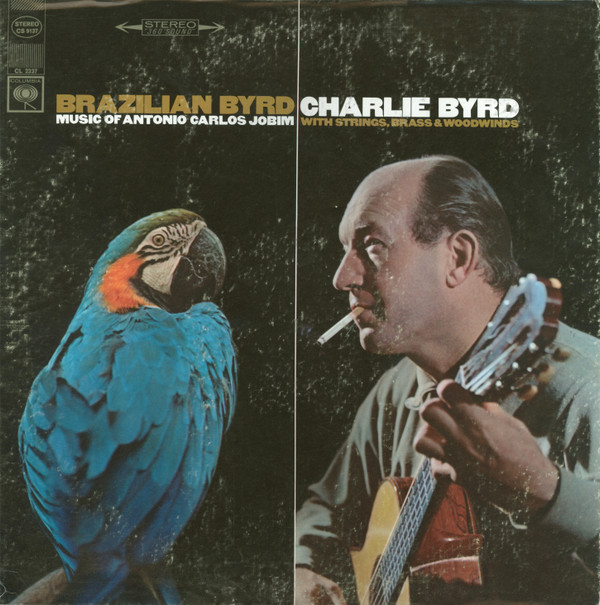Charlie Byrd - Brazilian Byrd (LP, Album, RE) (Very Good Plus (VG+))