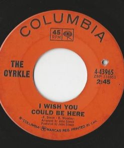 The Cyrkle - I Wish You Could Be Here (7", Single) (Near Mint (NM or M-))
