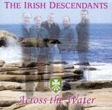 The Irish Descendants - Across The Water (CD, Album) (Mint (M))