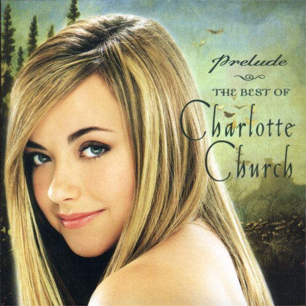 Charlotte Church - Prelude - The Best Of Charlotte Church (CD, Comp) (Mint (M))