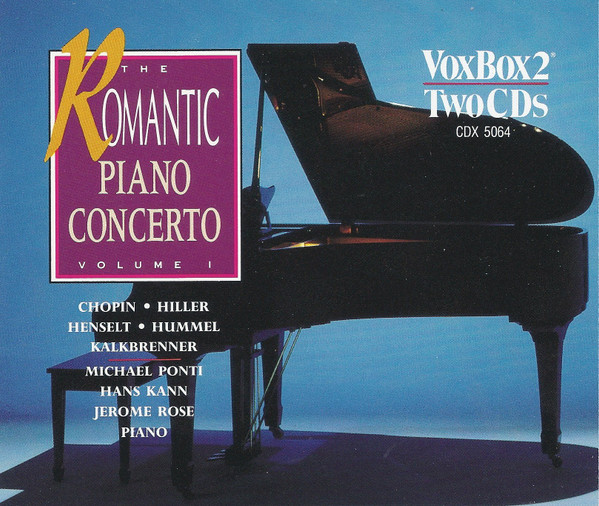 Frédéric Chopin • Ferdinand Hiller • Adolph von Henselt • Johann Nepomuk Hummel • Friedrich Kalkbrenner, Michael Ponti, Hans Kann, Jerome Rose - The Romantic Piano Concerto Volume 1 (2xCD, Comp, RM) (Near Mint (NM or M-))