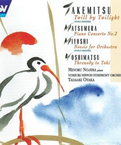 Toru Takemitsu, Teizo Matsumura, Akira Miyoshi, Takashi Yoshimatsu - Minoru Nojima, Yomiuri Nippon Symphony Orchestra, Tadaaki Otaka - Twill By Twilight | Piano Concerto No. 2 | Noesis | Threnody To Toki (CD) (Near Mint (NM or M-))
