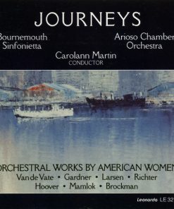 Bournemouth Sinfonietta, Arioso Chamber Orchestra, Carolann Martin - Journeys - Orchestral Works By American Women (CD) (Mint (M))
