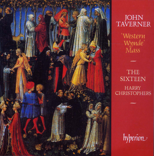 John Taverner / The Sixteen / Harry Christophers - 'Western Wynde' Mass (CD, Album) (Mint (M))