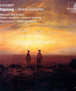 Franz Schubert - Birgit Remmert, Werner Güra, Philip Mayers, Scharoun Ensemble Berlin, RIAS-Kammerchor, Marcus Creed - Nachtgesang = Chants Nocturnes (CD, Album) (Mint (M))