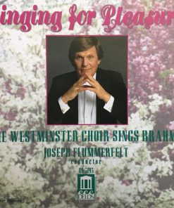 Westminster Choir, Joseph Flummerfelt, Johannes Brahms - Singing For Pleasure - The Westminster Choir Sings Brahms (CD) (Mint (M))