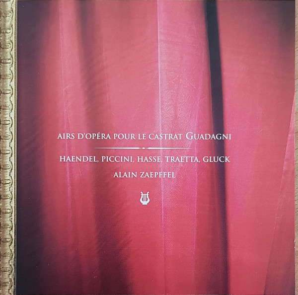 Alain Zaepffel, Georg Friedrich Händel, Christoph Willibald Gluck, Niccolò Piccinni, Johann Adolf Hasse, Tommaso Traetta - Airs D'opéra Pour Le Castrat Guadagni (CD, RE) (Near Mint (NM or M-)) - Image 5