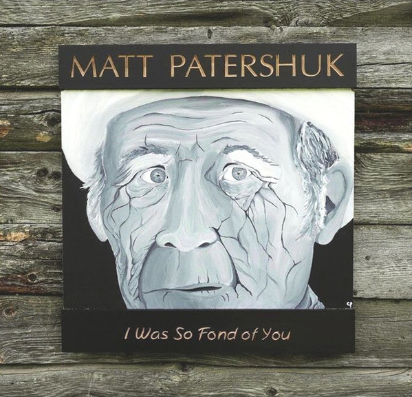Matt Patershuk - I Was So Fond Of You (CD, Album) (Mint (M))