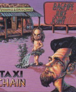 Taxi Chain - Bagpipe Juke Joint (CD, Album, Club) (Near Mint (NM or M-))