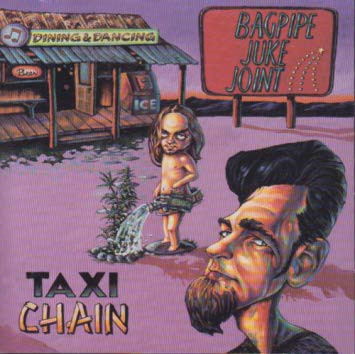Taxi Chain - Bagpipe Juke Joint (CD, Album, Club) (Near Mint (NM or M-))