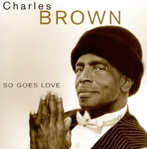 Charles Brown - So Goes Love (CD, Album) (Near Mint (NM or M-))