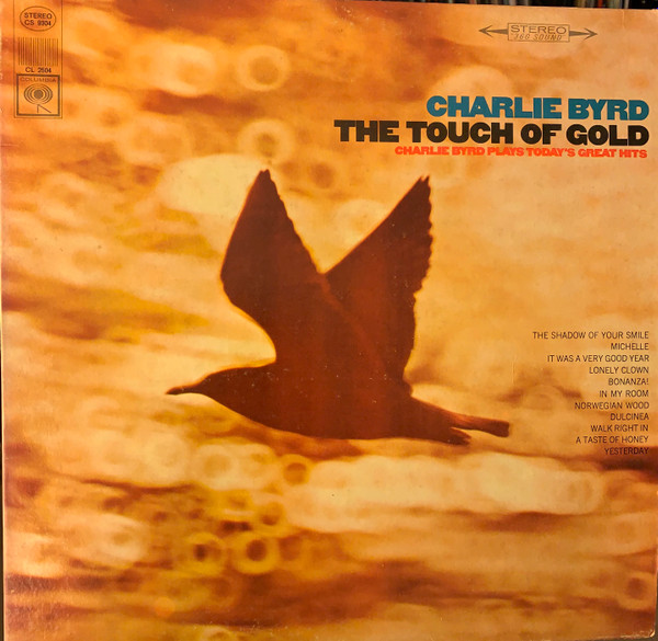 Charlie Byrd - The Touch Of Gold (Charlie Byrd Plays Today’s Great Hits) (LP, Album, San) (Very Good (VG))