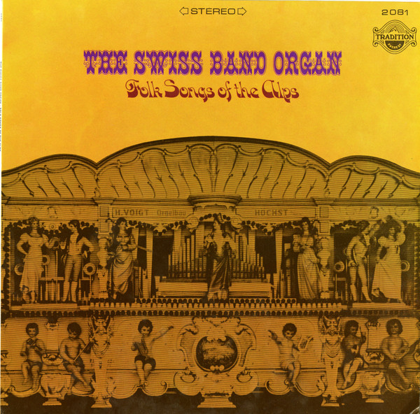 The Swiss Band Organ - Folk Songs Of The Alps (LP, Ora) (Mint (M))