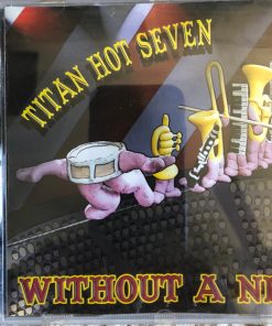 Titan Hot Seven - Without A Net (CD, Album) (Near Mint (NM or M-))