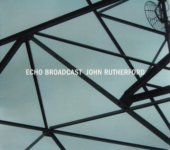John Rutherford (6) - Echo Broadcast (CD, Album) (Near Mint (NM or M-))