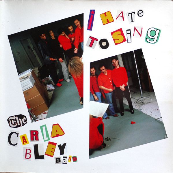 The Carla Bley Band - I Hate To Sing (LP, Album) (Near Mint (NM or M-))