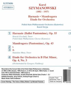Alternative view of Karol Szymanowski, Chór Filharmonii Śląskiej, Orkiestra Symfoniczna Filharmonii Śląskiej, Karol Stryja - Harnasie (Ballet Pantomime) / Mandragora (Pantomime) / Etude For Orchestra (CD, RE) (Mint (M))