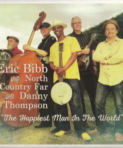 Eric Bibb, North Country Far, Danny Thompson - The Happiest Man In The World (CD, Album) (Near Mint (NM or M-))