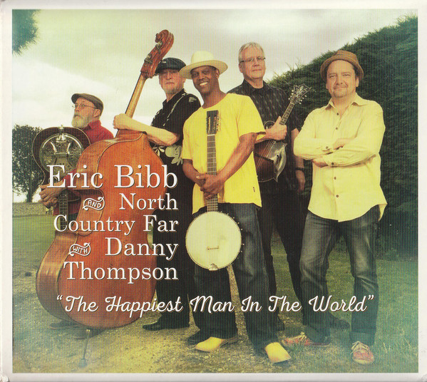 Eric Bibb, North Country Far, Danny Thompson - The Happiest Man In The World (CD, Album) (Near Mint (NM or M-))