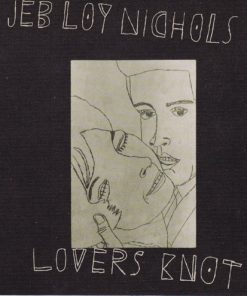 Jeb Loy Nichols - Lovers Knot (CD, Album) (Mint (M))