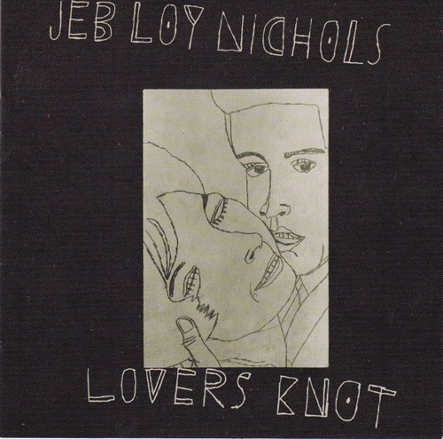 Jeb Loy Nichols - Lovers Knot (CD, Album) (Mint (M))