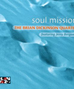 The Brian Dickinson Quartet Featuring Jerry Bergonzi - Soul Mission (CD, Album) (Mint (M))