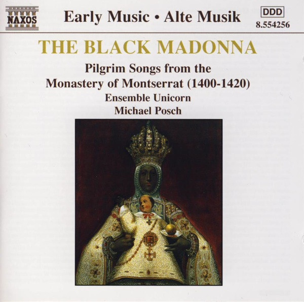 Ensemble Unicorn, Michael Posch - The Black Madonna (Pilgrim Songs From The Monastery Of Montserrat (1400-1420)) (CD, Album) (Mint (M))
