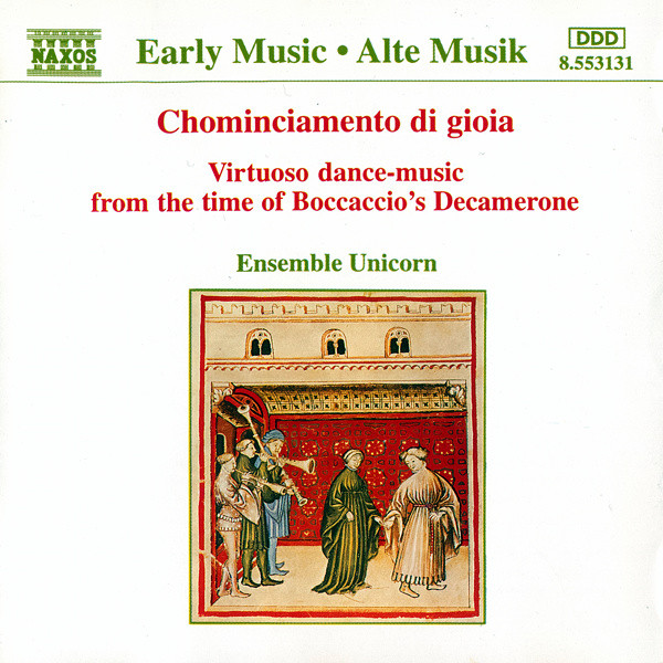 Ensemble Unicorn - Chominciamento Di Gioia (Virtuoso Dance-Music From The Time Of Boccaccio's Decamerone) (CD, Album) (Mint (M))