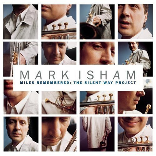 Mark Isham - Miles Remembered: The Silent Way Project (HDCD, Album) (Near Mint (NM or M-))