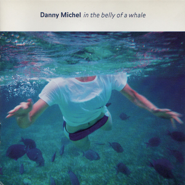 Danny Michel - In The Belly Of A Whale (CD, Album) (Near Mint (NM or M-))