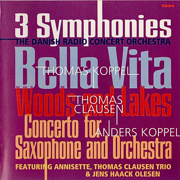 DR RadioUnderholdningsOrkestret, Thomas Koppel, Thomas Clausen, Anders Koppel Featuring Annisette, The Thomas Clausen Trio, Jens Haack - 3 Symphonies (CD, Album) (Mint (M))