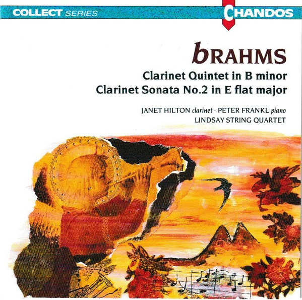 Johannes Brahms - Janet Hilton, Peter Frankl, The Lindsays - Clarinet Quintet In B Minor · Clarinet Sonata No. 2 In E Flat Major (CD, Album, RM) (Mint (M))