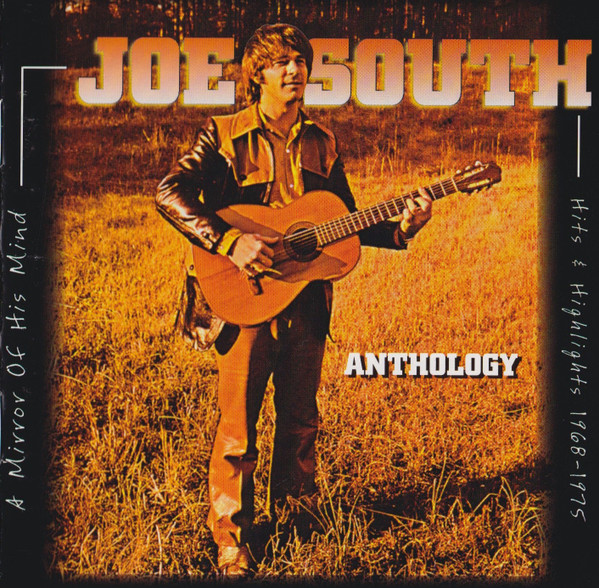 Joe South - Anthology (A Mirror Of His Mind: Hits And Highlights 1968-1975) (CD, Comp) (Mint (M))