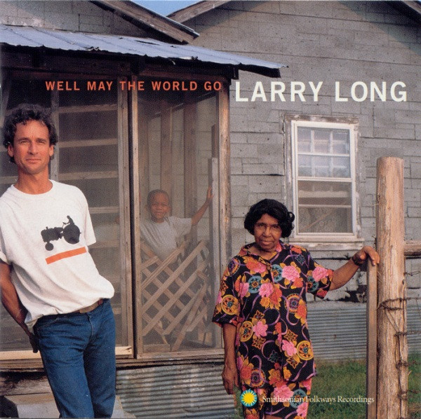 Larry Long - Well May The World Go (CD, Album, HDC) (Near Mint (NM or M-))
