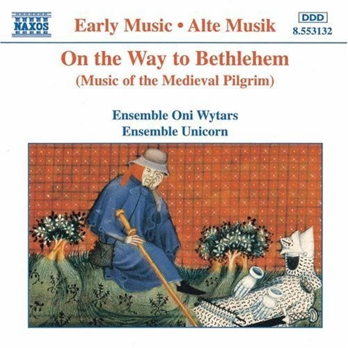 Oni Wytars, Ensemble Unicorn - On The Way To Bethlehem (Music Of The Medieval Pilgrim) (CD, Album) (Mint (M))
