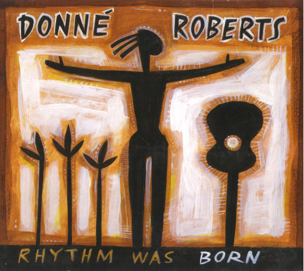 Donne Roberts - Rhythm Was Born (CD, Album, Dig) (Mint (M))