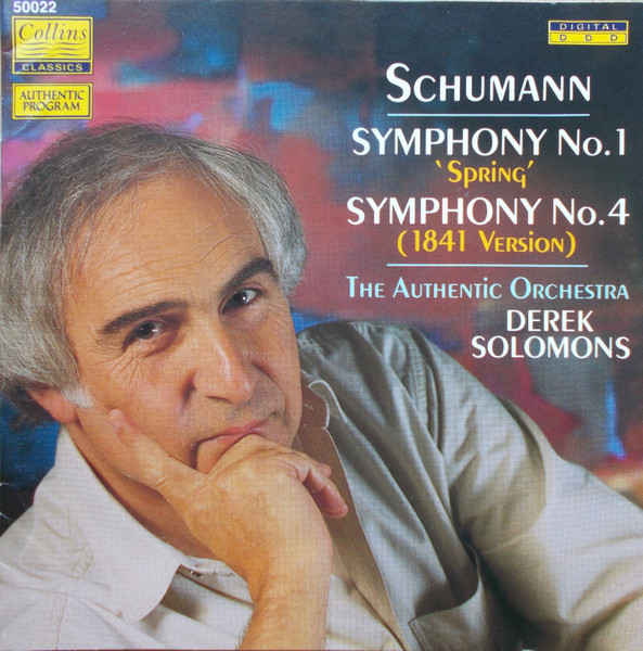 Robert Schumann - The Authentic Orchestra, Derek Solomons - Symphony No. 1 'Spring' / Symphony No. 4 (1841 Version) (CD, Album) (Mint (M))