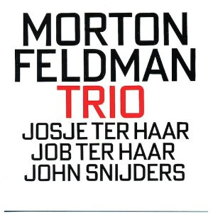 Morton Feldman - Josje Ter Haar, Job Ter Haar, John Snijders - Trio (CD, Ltd) (Near Mint (NM or M-))