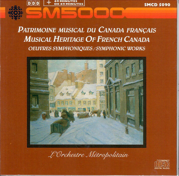 L'orchestre Métropolitain - Patrimonie Musical Du Canada Français = Musical Heritage Of French Canada - Oeuvres Symphoniques = Symphonic Works (CD) (Near Mint (NM or M-))