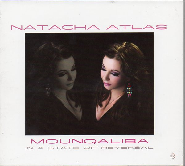 Natacha Atlas - Mounqaliba - In A State Of Reversal (CD, Album) (Mint (M))