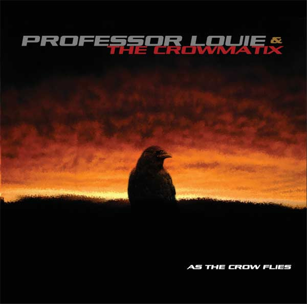 Professor Louie And The Crowmatix - As The Crow Flies (CD, Comp) (Near Mint (NM or M-))