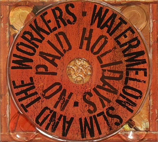 Watermelon Slim & The Workers - No Paid Holidays (CD, Album) (Near Mint (NM or M-)) - Image 5
