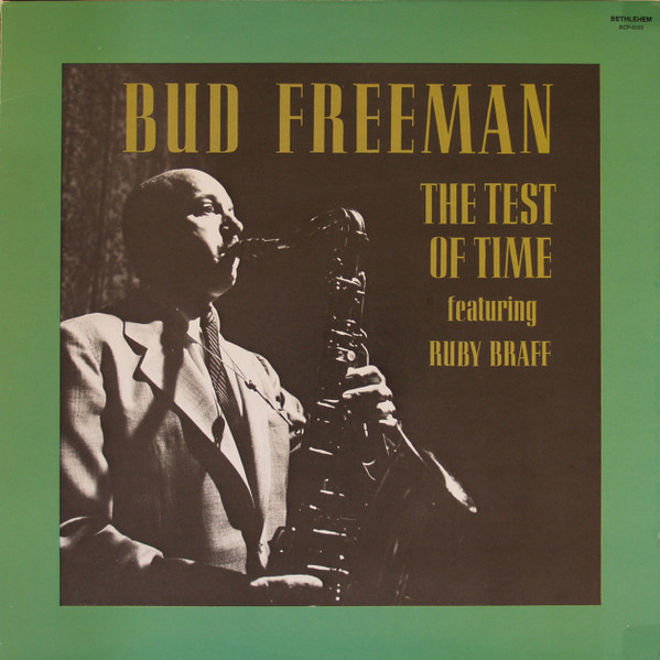Bud Freeman Featuring Ruby Braff - The Test Of Time (LP, Album, Mono, RE, Ter) (Very Good Plus (VG+))