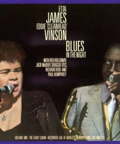 Etta James And Eddie "Cleanhead" Vinson - Blues In The Night - Volume One: The Early Show (CD, Album, RE) (Near Mint (NM or M-))