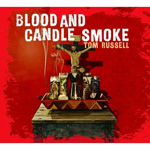 Tom Russell - Blood And Candle Smoke (CD, Album) (Mint (M))