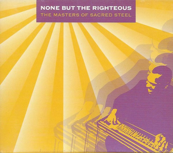 Various - None But The Righteous: The Masters Of Sacred Steel (CD, Comp) (Near Mint (NM or M-))