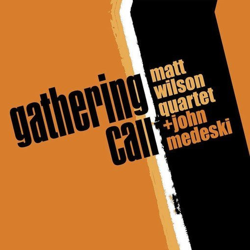 Matt Wilson Quartet + John Medeski - Gathering Call (CD) (Near Mint (NM or M-))