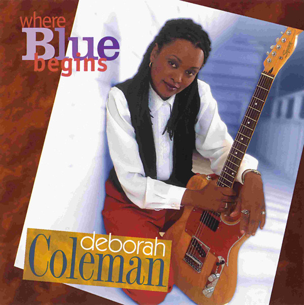 Deborah Coleman - Where Blue Begins (CD, Album) (Near Mint (NM or M-))