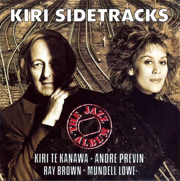 Kiri Te Kanawa, André Previn, Ray Brown, Mundell Lowe - Kiri Sidetracks (The Jazz Album) (CD, Album) (Near Mint (NM or M-))